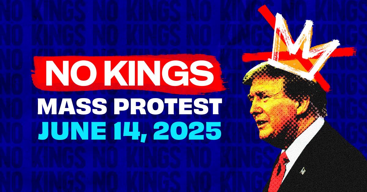 Save the Date: “No Kings” Mass Protest on June 14